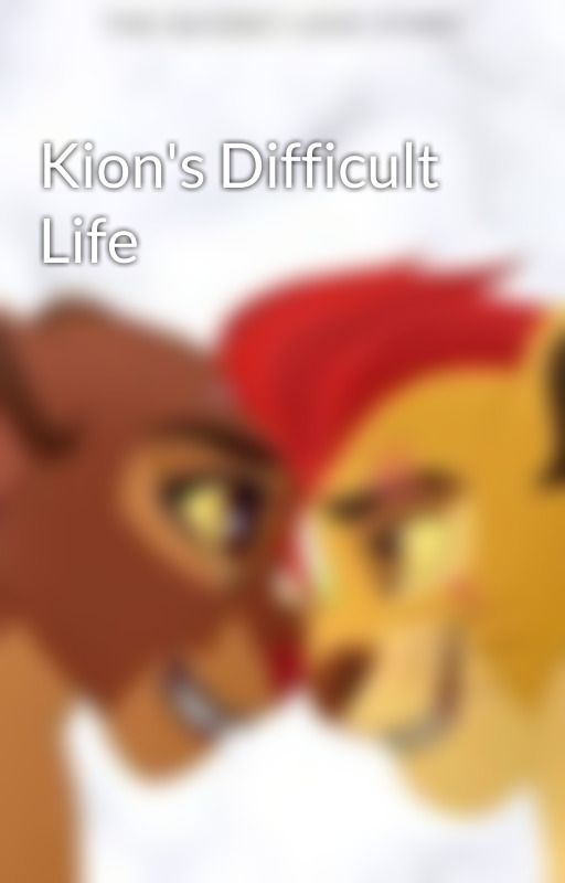 Kion's Difficult Life by My1Legocraft