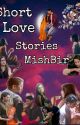 Short Love Stories: MishBir by RealityOfSociety