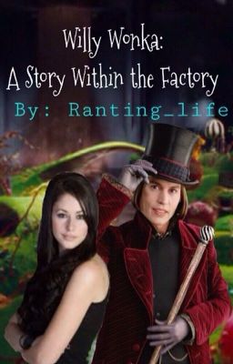 Willy Wonka: A Story Within the Factory (Charlie and the Chocolate Factory) cover