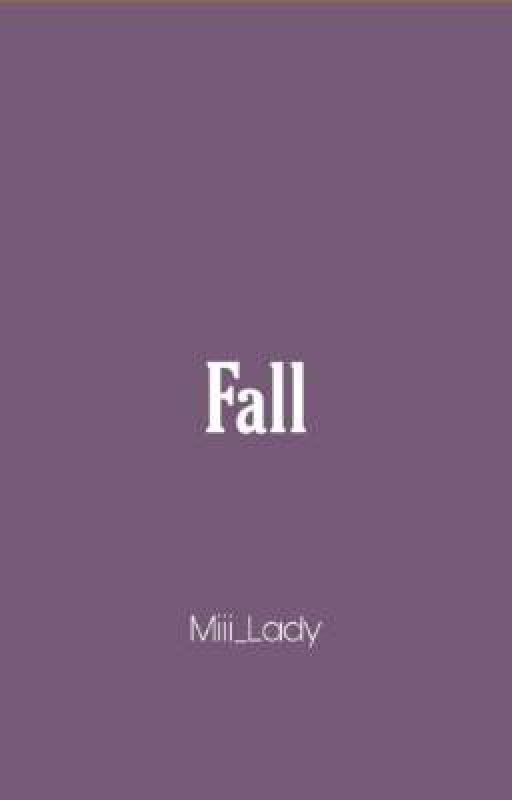 Fall (S8-ON-GOING) by Miii_Lady