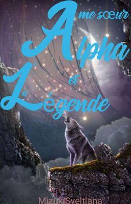 Âme Sœur : L'Alpha Et La Légende.  cover