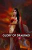 GLORY OF DRAUPADI