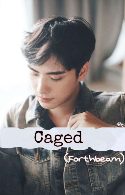 Caged (forthbeam) by caseylove01