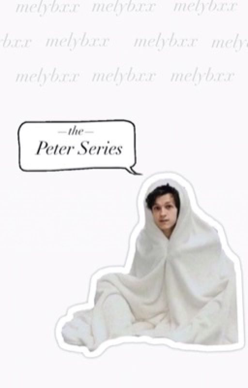 The Peter Series by melybxx