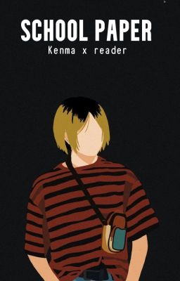 School paper // Kenma x reader cover