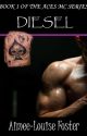 Diesel (Aces MC #1) by a-l-foster