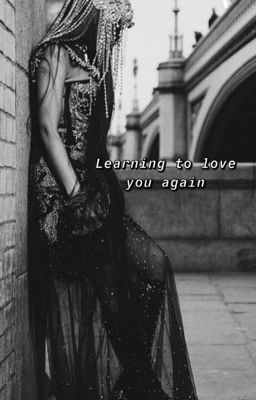 Learning to love you again cover