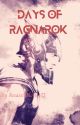 Days of Ragnorok by AssassinNovice72