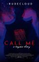 Call me | Kaynea by -rudecloud