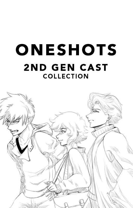 2nd Gen Cast | Oneshots by MayDayVoice