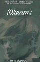 Dreams. - Kim Taehyung Fanfic by Armykpop__