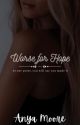 Worse for Hope- Book #2 in the WF Series by anyawritezzz