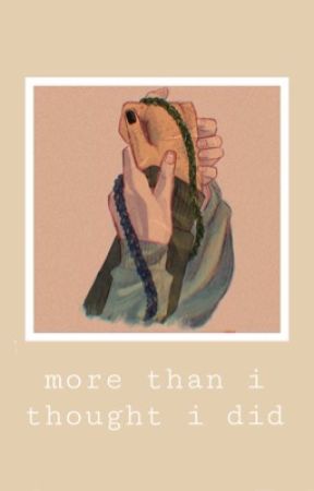 more than i thought i did (dnf) by quartzfia