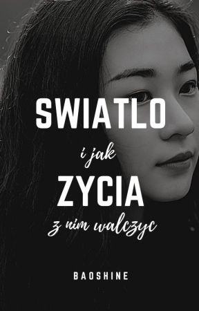 Światło życia i jak z nim walczyć by baoshine