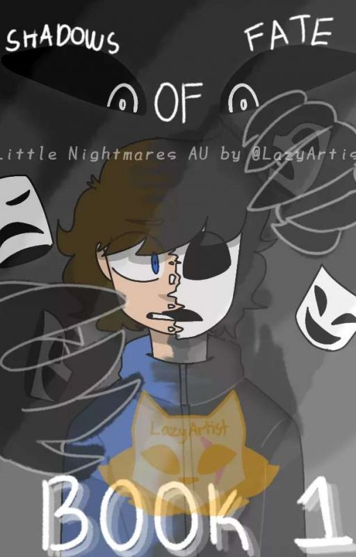 Shadows of Fate: A Little Nightmares AU (Book 1) by Lazy_Artist13