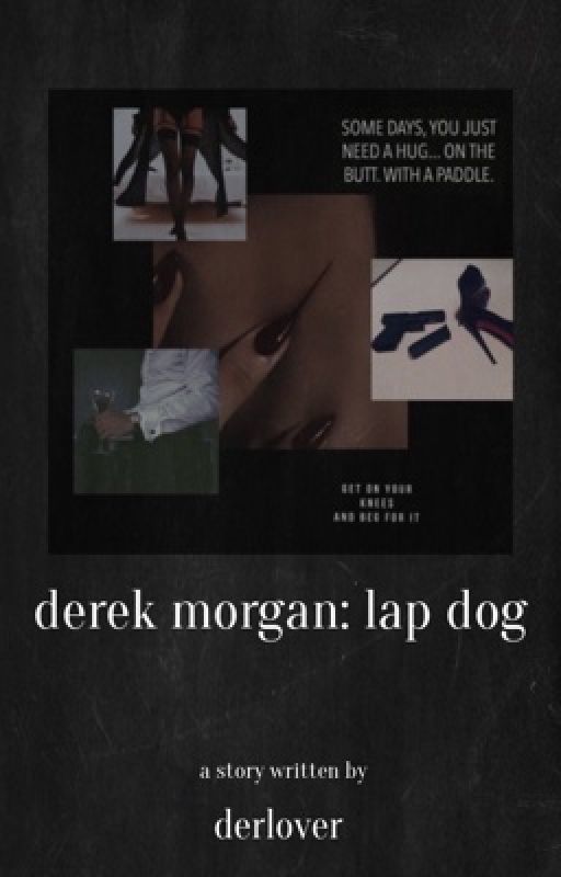 derek morgan: lap dog by derlover