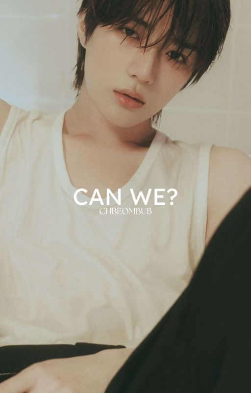 Can We? | taegyu by chbeombub