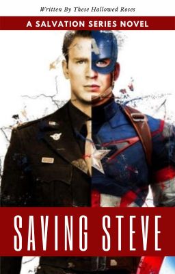 Saving Steve (Steve Rogers x Reader) cover