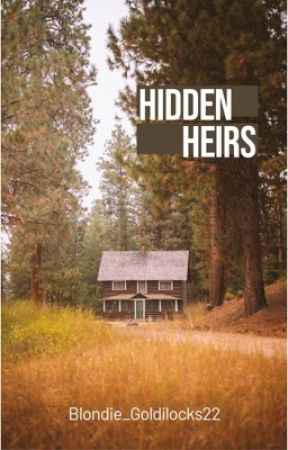 Hidden Heirs by blondie_goldilocks22