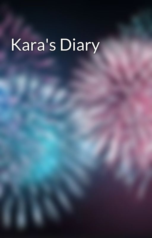 Kara's Diary by storyteler1000