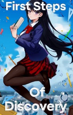 First Steps Of Discovery (Male Reader X Shouko Komi) cover