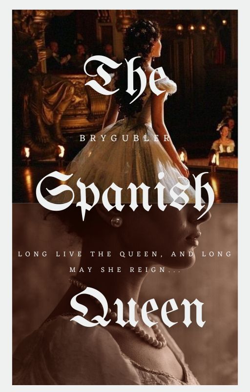 The Spanish Queen by BryGubler