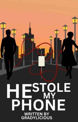 HE STOLE MY PHONE [EPISTOLARY | COMPLETED] cover