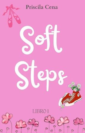 Soft Steps © [Old Version] - [Historia original] by LarryHufflepuff