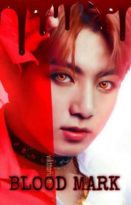 Blood Mark💕🔖//Jungkook Vampire FF cover