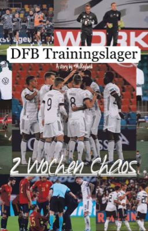 2 Wochen Chaos - DFB Trainingslager by MsReyland