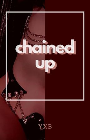 Chained Up by souvenirofhell