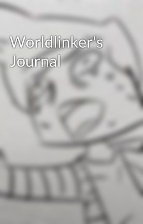 Worldlinker's Journal by DeviantTales