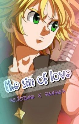 the sin of love..   (meliodas x reader) cover