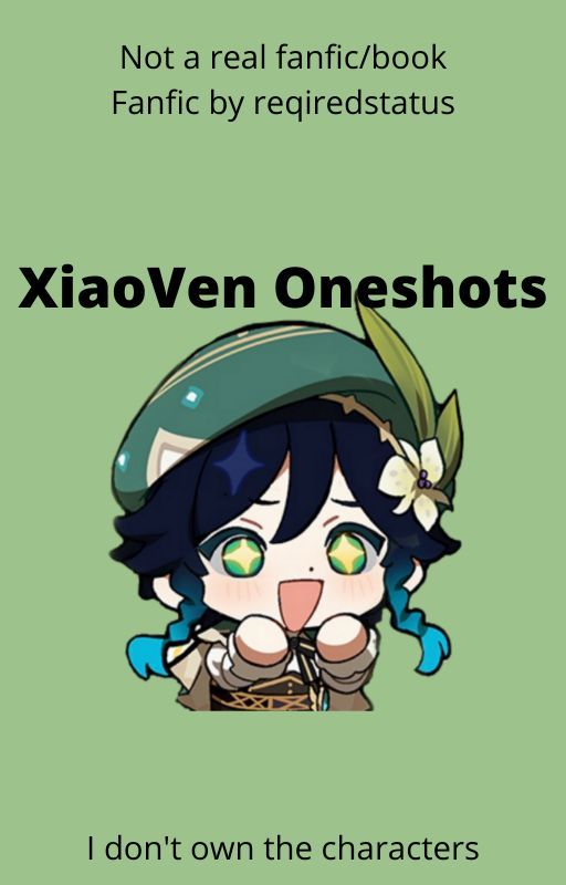 Xiaoven Oneshots by requieredstatus