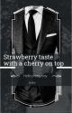 Strawberry taste with a cherry on top ✔ by SelkiesStory