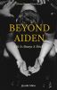 Beyond Aiden!