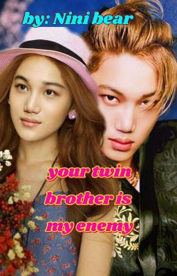 youre  twin brother is my enemy/ kai (exo) cover