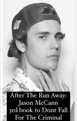 After The Run Away: Jason McCann: 3rd book to Dont Fall For The Criminal cover