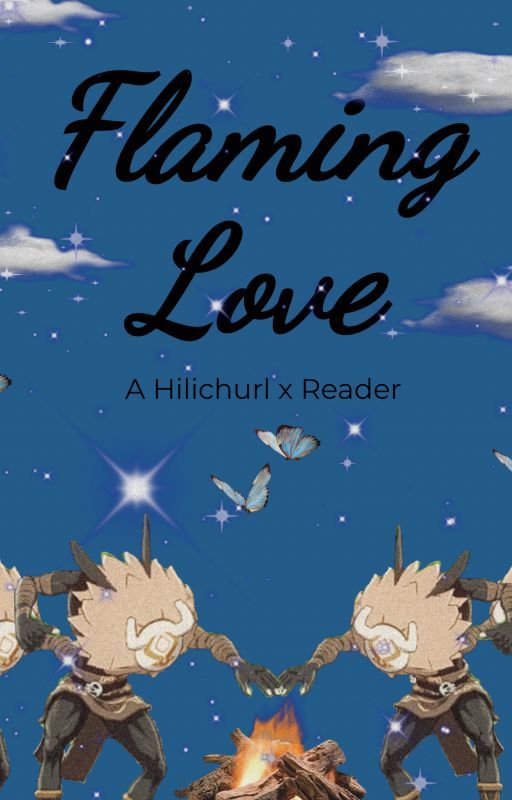 Flaming Love----      A Hilichurl x Reader by kimdokjaswife