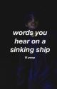 words you hear on a sinking ship | lil peep by wavybvby