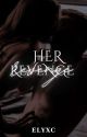 Her Revenge by actb4thinking