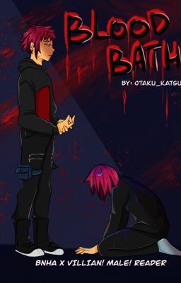 Blood Bath (BNHA x Villain! Male! Reader) cover