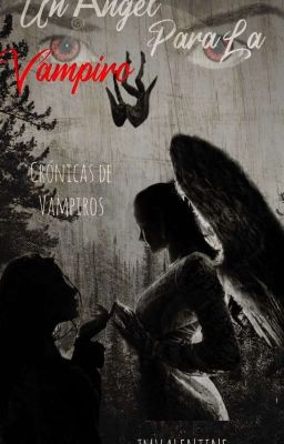 Crónicas de Vampiros// Un Angel para la Vampiro cover