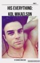 HIS EVERYTHING: KOL MIKAELSON by cadance1727