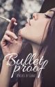 Bulletproof by _SiaraL_