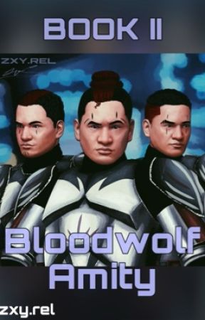 BOOK II: Bloodwolf Amity  by ZxyStoryline