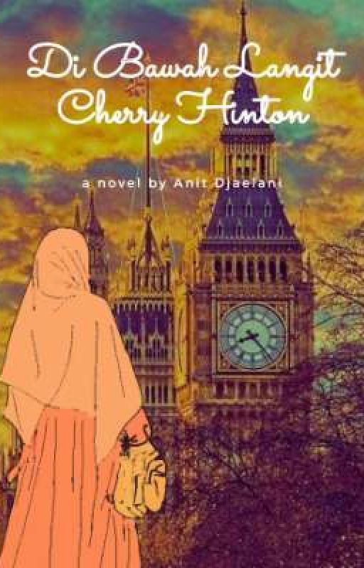 Di Bawah Langit Cherry Hinton (Sudah Terbit) by anit_djaelani