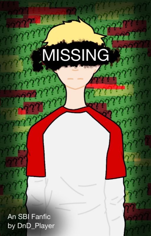 Missing-- An SBI Fanfic by DnD_Player