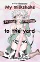 My Milkshake brings Hajime to the yard (Milk-Version) - Cowmaeda One-Shot by MiyuYuma