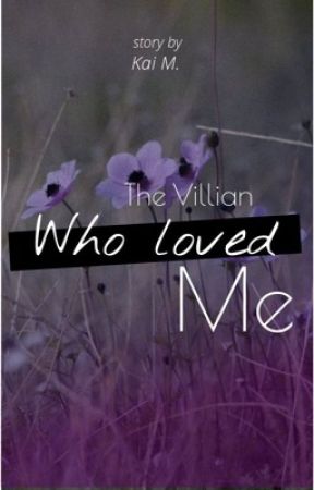 The villain who loved me. (reader x OC) GLG by _Dark_Lights_